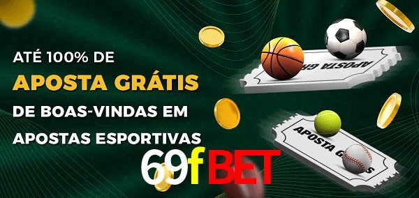 69fbet Ate 100% de Aposta Gratis